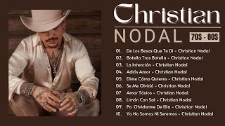 Christian Nodal Éxitos Sus Mejores Canciones - 10 Super Éxitos Románticas Inolvidables Mix