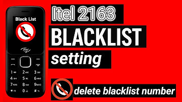 Itel 2163 blacklist setting how delete blacklist number