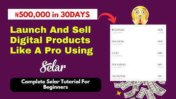 How To Create Online Store And Sell Digital Products On Selar: Complete Selar Tutorial For Beginners
