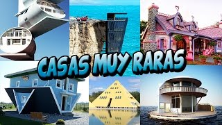 Las Casas Mas Raras y Extrañas Del Mundo