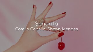 Señorita - Camila Cabello, Shawn Mendes (lyrics)