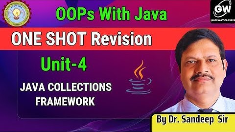Java I Unit-4 I One Shot I Java Collections Framework I Gateway Classes