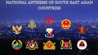 South East Asian Countries National Anthem | 🇧🇳 🇰🇭 🇮🇩 🇱🇦 🇲🇾 🇲🇲 🇵🇭 🇸🇬 🇹🇭 🇹🇱 🇻🇳