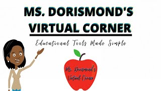 👋 Ms. Dorismond's Virtual Corner YouTube Channel Intro | Educational Videos and Resources