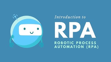 Introduction to Robotic Process Automation (RPA)