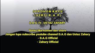 Sepohon Kayu Versi Rap - D.A.G ft zahary