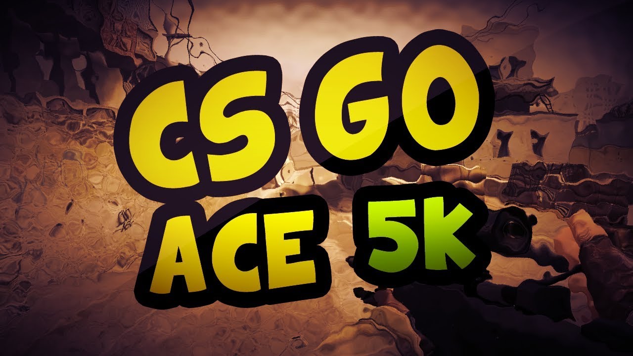 CS:GO - ACE! - 5K Montage
