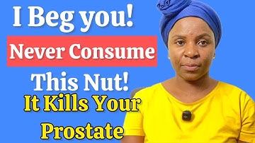 4 nuts That Destroys Your Prostate -And 4 That Heal it 