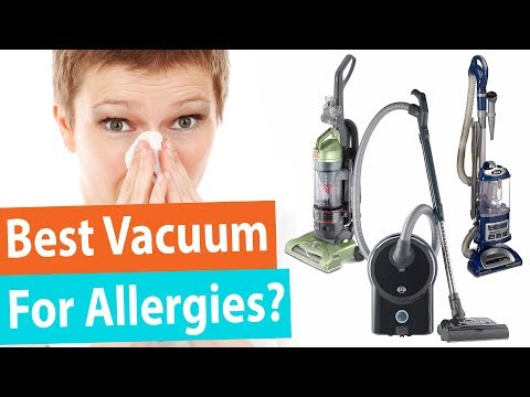 Best Vacuum for Allergies | Top 5 Vacuum Cleaners for Allergies