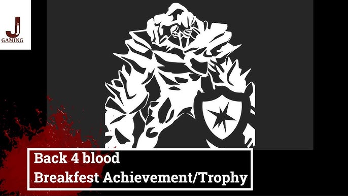 Back 4 Blood River of Blood DLC - This Is Fine Trophy Guide 