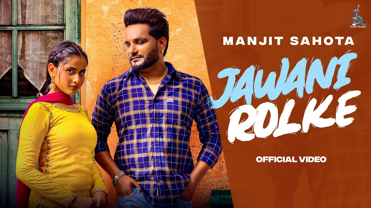 Jawani Rolke  Manjit Sahota  Bablu Sodhi  Black Virus  Official Video  New Punjabi Songs 2022