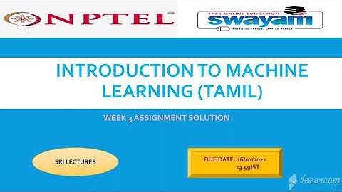 INTRODUCTION TO MACHINE LEARNING (TAMIL) WEEK 3 ASSIGNMENT SOLUTION
