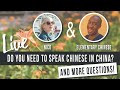 Do you need to speak Chinese in China?