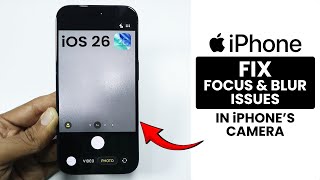 [iOS 26] How to Fix Camera Focus and Blurry Photo Issues on iPhone - Solve Camera Problem screenshot 1