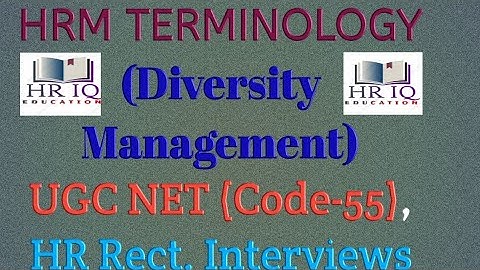HRM Terminology || Diversity Management || UGC NET (Code-55) (Labour Welfare) || HR INTERVIEWS ||