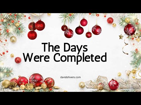The Days Were Completed