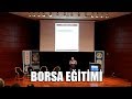 TEMEL & TEKNİK & TAKAS ANALİZİ | BORSA İSTANBUL EĞİTİM SEMİNERİ