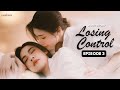 Losing Control Episode 3 (SUBT) Girl Love Series