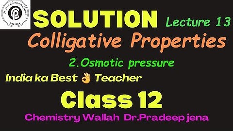 Osmotic pressure🔥 |13 | colligative properties | Solution | chapter 1| Class 12 | CBSE ICSE | IITJEE