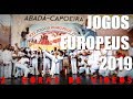 ABADÁ-CAPOEIRA JOGOS EUROPEUS 2019