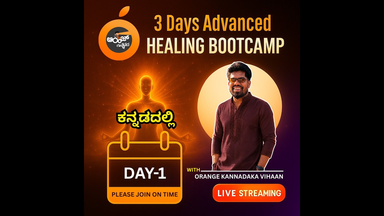 Day-1 : 3-Day Free Healing Bootcamp - OrangeKannadaka Vihaan