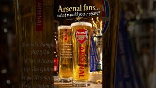 Arsenal Fans… What Would You Engrave After That Trophy Lift?