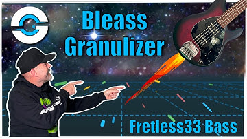 Bleass Granulizer Will Send Your Instrument to Another Dimension!!!