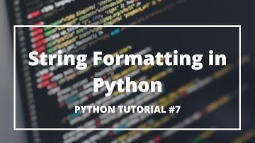 String Formatting in Python #7 | Python Tutorials for Absolute Beginners