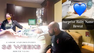 OUR LABOR AND DELIVERY AT 35 WEEKS | BABY NAME REVEAL