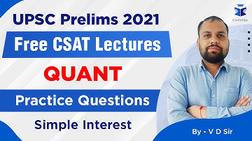 FREE Intensive CSAT Revision | UPSC Prelims 2021 | Practice Question- Simple Interest | Quant Day 35