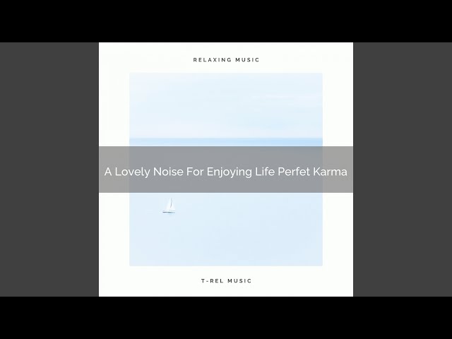 A Lovely Noise For Enjoying Life Perfet Karma, And Espresso Nap class=