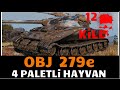 WoT || 4 Paletli Hayvan Obj279e - 12 Kill