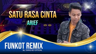 [ SINGLE FUNKOT 2022 ]  SATU RASA CINTA - ARIEF By DIAN RMX™