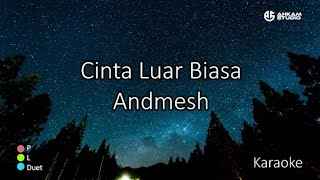 Cinta Luar Biasa [ Dangdut Koplo Version ] - Andmesh Kamaleng Karaoke Lirik