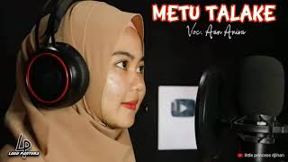 Metu Talake Wawan Oies versi musik sandiwara Voc. Aan Anisa