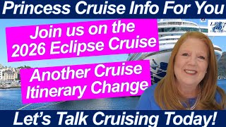 CRUISE NEWS! 2026 Princess Eclipse Cruise Announced! 2026 Princess World Cruise & RCL Cruise Change