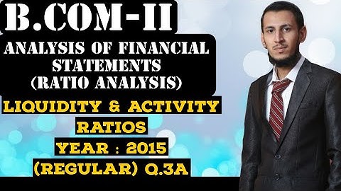 Ratio Analysis || Liquidity & Activity Ratios with Opening Balances and Transactions Effects || BCOM