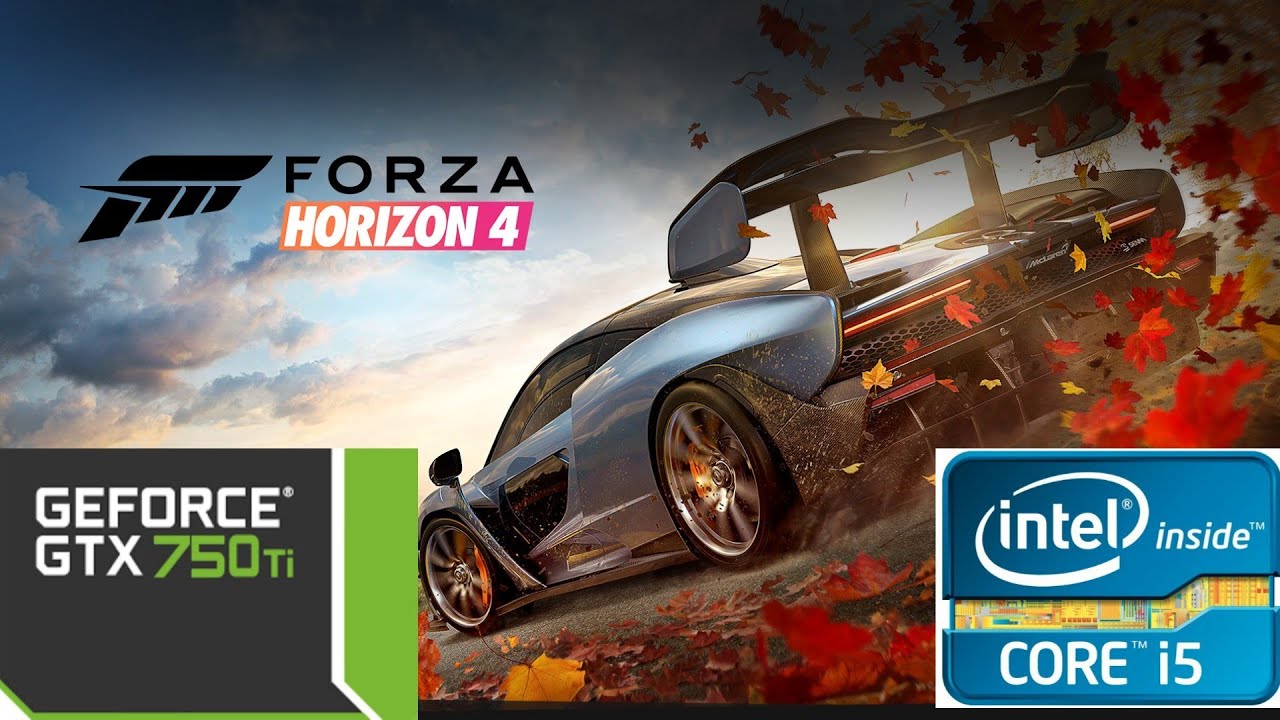 Forza Horizon 4 I i5 2500 & GTX 750 Ti OC 900p - YouTube
