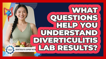 What Questions Help You Understand Diverticulitis Lab Results?