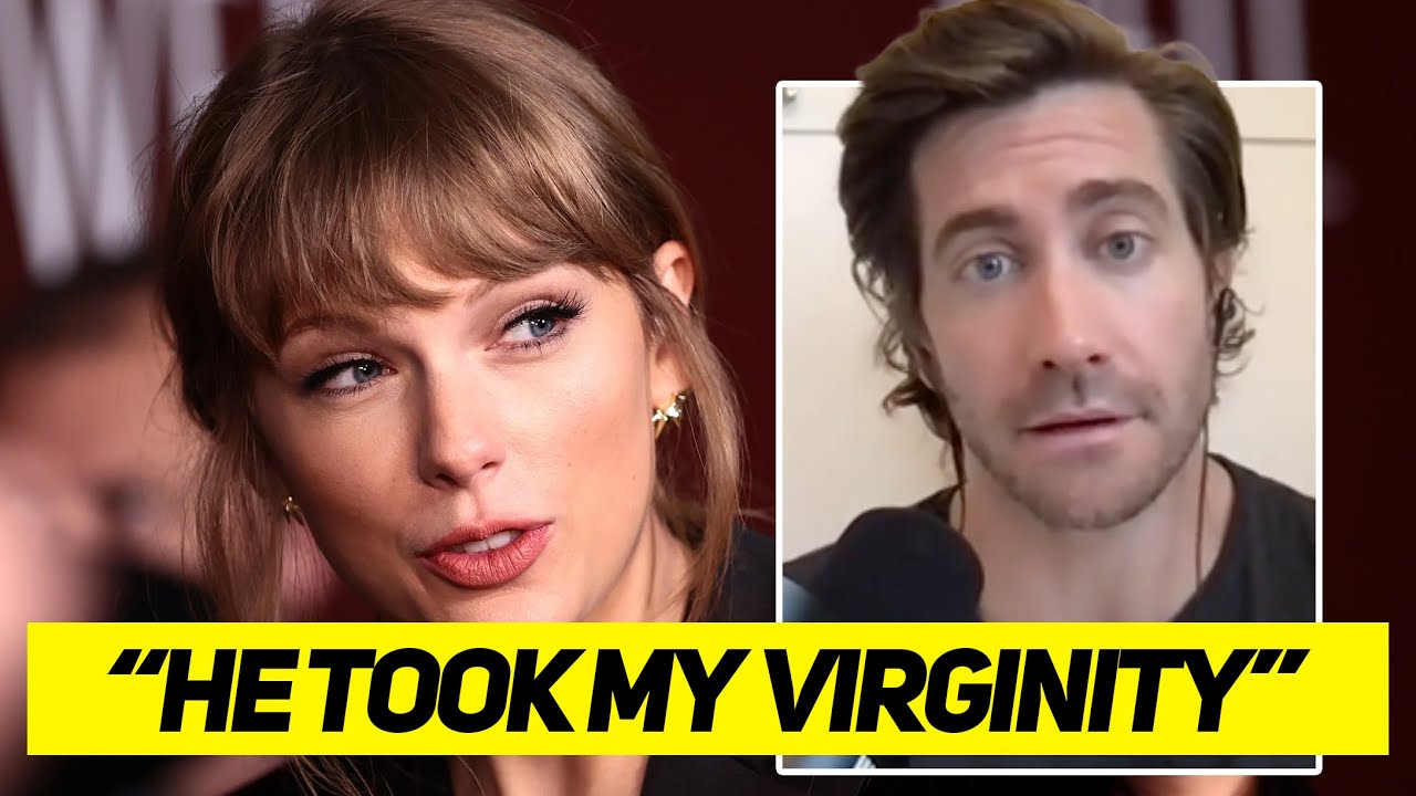 TAYLOR SWIFT 'CONFIRMS' LOSING HER VIRGINITY TO JAKE GYLLENHAAL - Celebrity News - YouTube