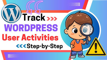 How to Monitor WordPress User Activities Logs Easily in Minutes! - Step-by-Step Guide!