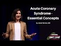 Acute Coronary Syndrome - Essential Concepts | The EM Boot Camp Course