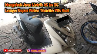 Converting the AC Headlight Current to DC from a Yamaha Mio Soul Carburetor Motorcycle