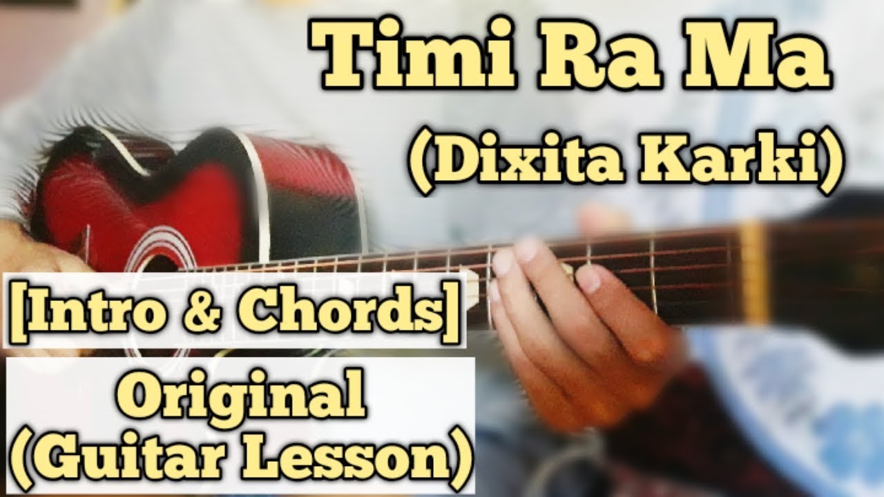 Timi Ra Ma    Dixita Karki  Guitar Lesson  Intro  Chords  With Tab