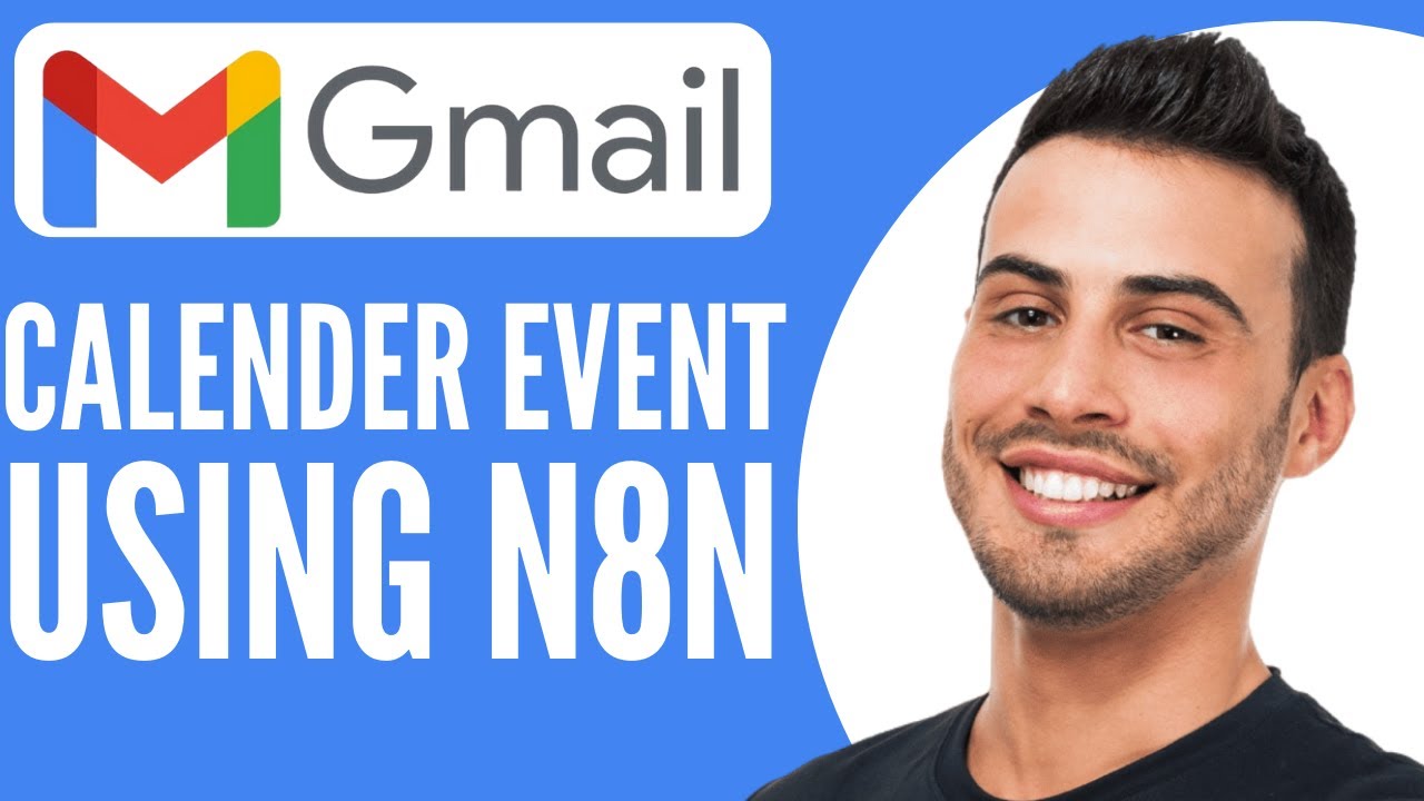 Create a Calendar Event in Gmail Using n8n | Tutorial (2025) 📅 ️ - YouTube