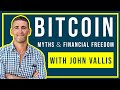 Bitcoin Myths & Financial Freedom w/ John Vallis | Bitcoin Rapid-Fire