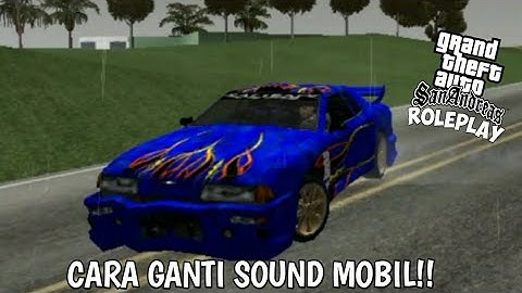 CARA CONVERT SUARA MOBIL ATAU MOTOR SESUKA HATI DI GTA SAMP - GTA SAMP ANDROID INDONESIA