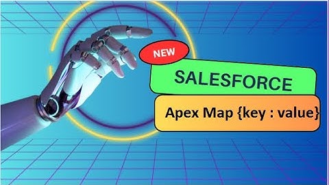 Apex Map{key : value} | Salesforce  Collection