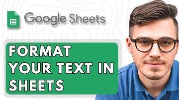 How To Format Your Text In Google Sheets [2026 Guide]
