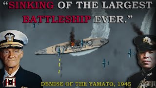 Okinawa, 1945: Sinking of the Battleship Yamato and Operation TenGo (Documentary)